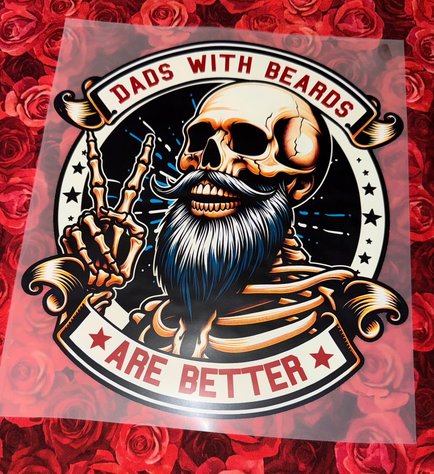 A-61 "Dads with beards are better" Adult Direct to film heat press transfer